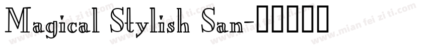Magical Stylish San字体转换